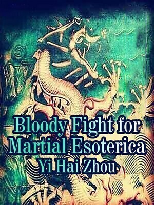 Bloody Fight for Martial Esoterica